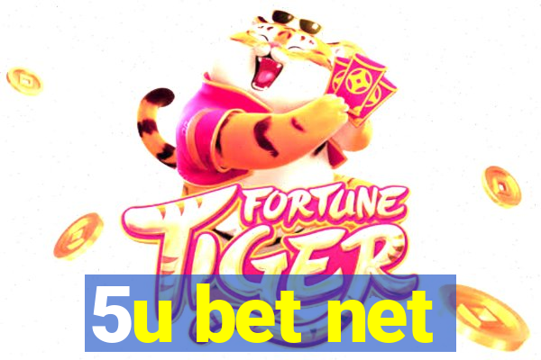 5u bet net
